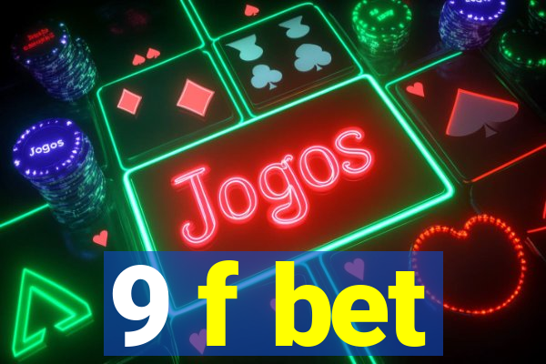 9 f bet